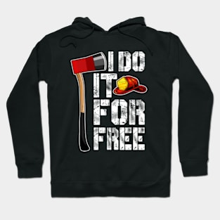 I Do It For Free Hoodie